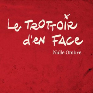 le-trottoir-d-en-face-nulle-ombre